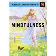 The Fireside Grown-up Guide to Mindfulness 9781501150753