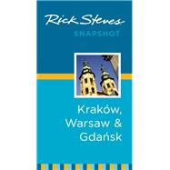 Rick Steves Snapshot Kraków, Warsaw & Gdansk 9781631210754