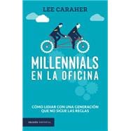 Millennials en la oficina / Millennials & Management 9786077470755