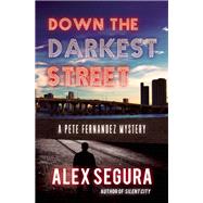 Down The Darkest Street 9781940610757