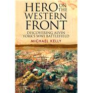 Hero on the Western Front 9781526700759