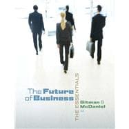 The Future of Business The Essentials (with Building Your Career Booklet) 9780324590760