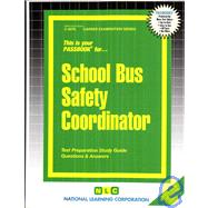 School Bus Safety Coordinator Passbooks Study Guide 9780837340760