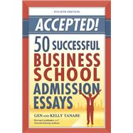 Accepted! 50 Successful Business School Admission Essays 9781617600760