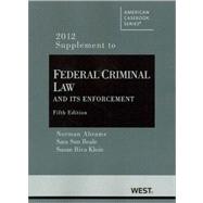 Federal Criminal Law and Its Enforcement, 5th, 2012 Supplement 9780314280763