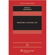 Bioethics and the Law 9781454810766