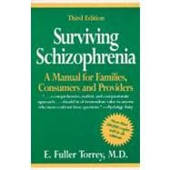 Surviving Schizophrenia : A Manual for Families, Consumers and Providers