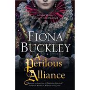 A Perilous Alliance: A Tudor Mystery Featuring Ursula Blanchard 9781780290768