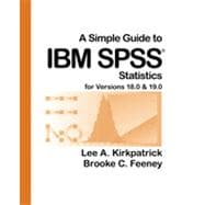 A Simple Guide to IBM SPSS® for Versions 18.0 & 19.0, 11th Edition 9781133330769