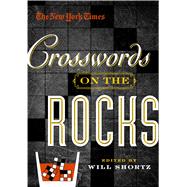 The New York Times Crosswords on the Rocks 9781250080769