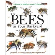 The Bees in Your Backyard 9780691160771