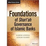Sharia Governance of Islamic Financial Institutions The role of Sharia Supervisory Boards, Internal Audit and Advisory Firms 9781118460771
