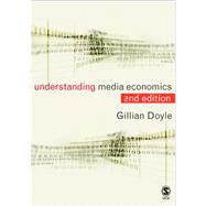Understanding Media Economics 9781412930772