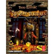 3D Game Textures: Create Professional Game Art Using Photoshop 9780240820774