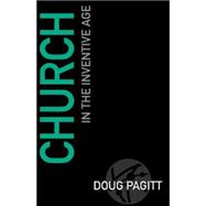 Church in the Inventive Age 9781630880774