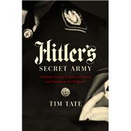 Hitler's Secret Army 9781643130774