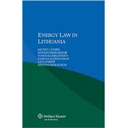 Energy Law in Lithuania 9789041160775