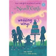 Never Girls #5: Wedding Wings (Disney: The Never Girls) 9780736430777