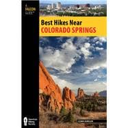 Best Hikes Near Colorado Springs 9780762780778