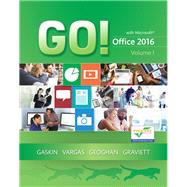 GO! with Office 2016 Volume 1 9780134320779