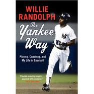 The Yankee Way: Playing, Coaching, and My Life in Baseball 9780061450785