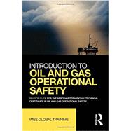 Introduction to Oil and Gas Operational Safety: Revision Guide for the NEBOSH International Technical Certificate in Oil and Gas Operational Safety 9780415730785