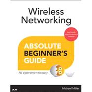 Wireless Networking Absolute Beginner's Guide 9780789750785