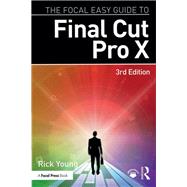 The Focal Easy Guide to Final Cut Pro X 9781138050785