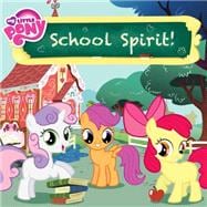 My Little Pony: School Spirit! 9780316410786