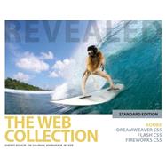 The Web Collection Revealed Standard Edition Adobe Dreamweaver CS5, Flash CS5 and Fireworks CS5