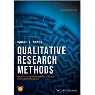 Qualitative Research Methods Collecting Evidence, Crafting Analysis, Communicating Impact 9781119390787