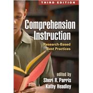 Comprehension Instruction, Third Edition Research-Based Best Practices 9781462520787