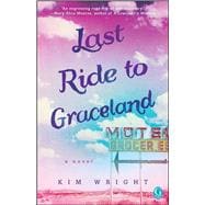 Last Ride to Graceland 9781501100789