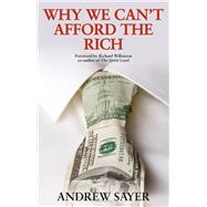 Why We Can't Afford the Rich 9781447320791
