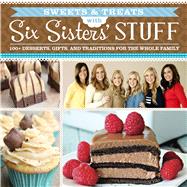 Sweets & Treats With Six Sisters' Stuff 9781629720791