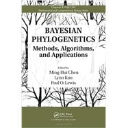 Bayesian Phylogenetics: Methods, Algorithms, and Applications 9781466500792