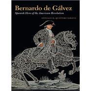 Bernardo De Gálvez 9781469640792