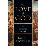 The Love of God: A Canonical Model 9780830840793