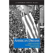 American Dreams (Longman Topics Reader) 9780205520794