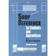 Shop Reference for Students and Apprentices 9780831130794