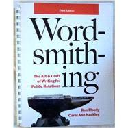Wordsmithing: The Art & Craft of Writing for Public Relations 9780558980795