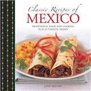 Classic Recipes of Mexico 9780754830795