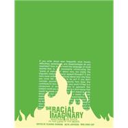 The Racial Imaginary: Writers on Race in the Life of the Mind 9781934200797