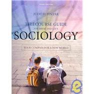 Sociology: Your Compass for a New World, Telecourse Guide