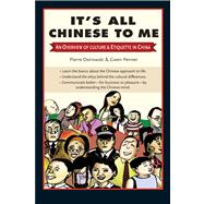 It's All Chinese to Me 9780804840798