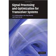Signal Processing and Optimization for Transceiver Systems 9780521760799