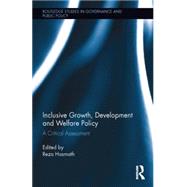 Inclusive Growth, Development and Welfare Policy: A Critical Assessment 9781138840799