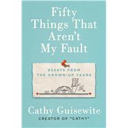 Fifty Things That Aren't My Fault 9781432870799