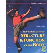 Study Guide to Accompany Structure and Function of the Body 9780323010801