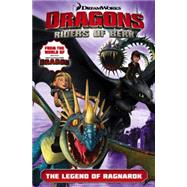 Dragons: Riders of Berk - Volume 5: The Legend of Ragnarok (How to Train Your Dragon TV) 9781782760801